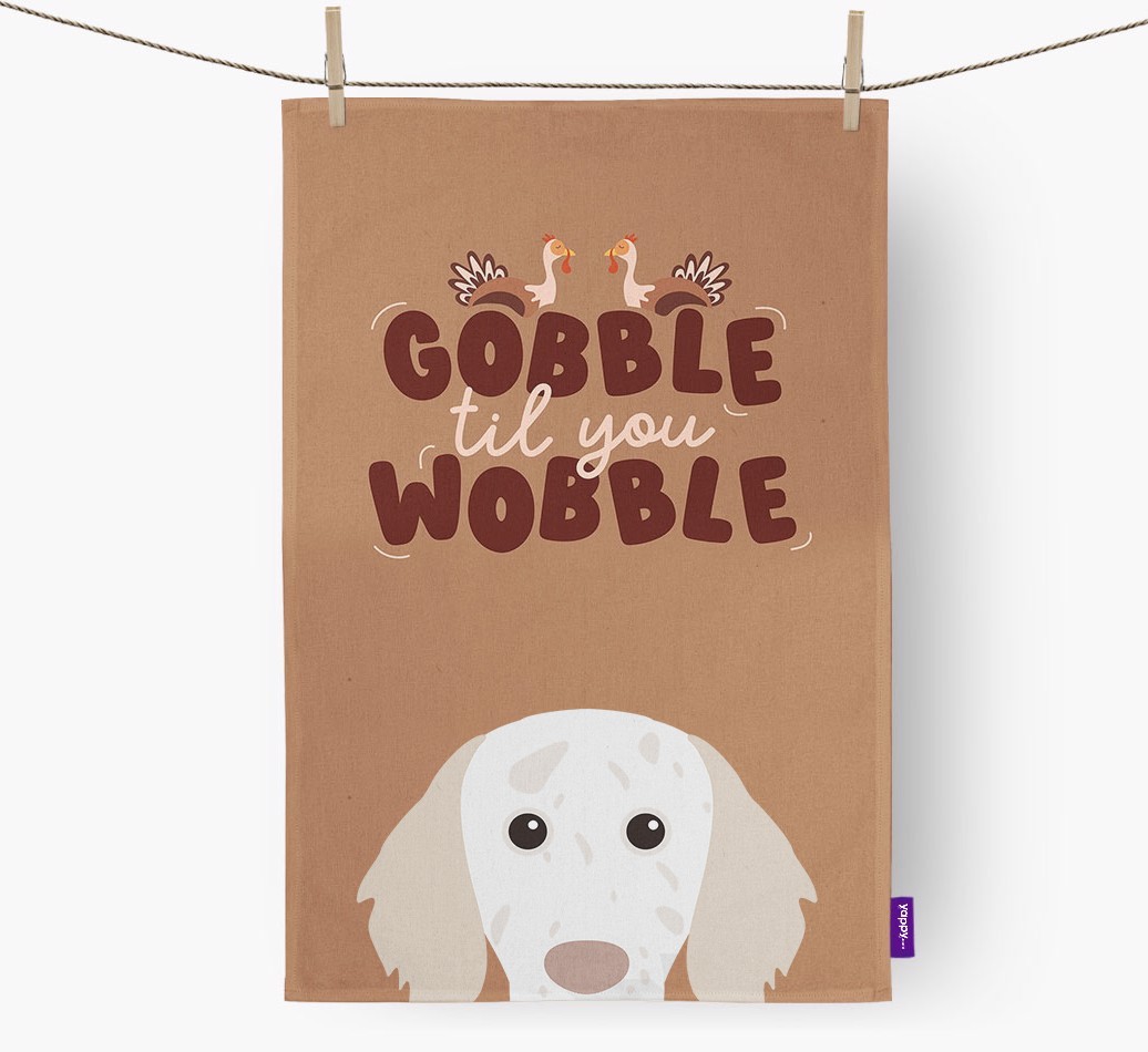 Gobble Til You Wobble: Personalised {breedFullName} Tea Towel