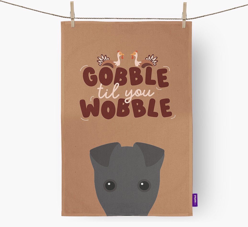 Gobble Til You Wobble: Personalised {breedFullName} Tea Towel
