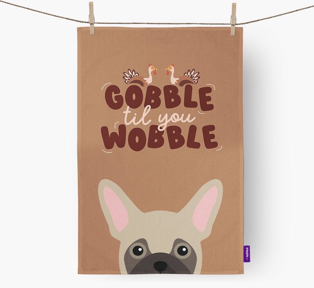 Gobble Til You Wobble: Personalised {breedFullName} Tea Towel
