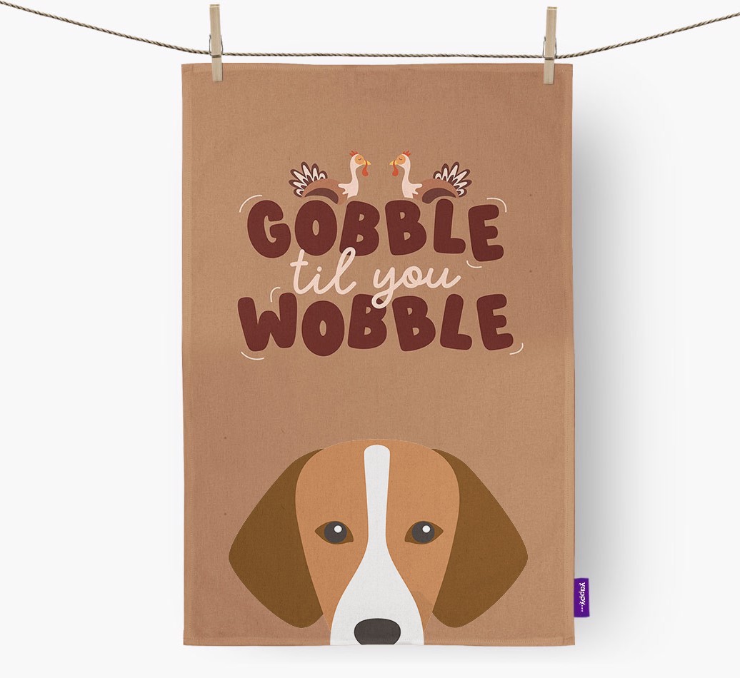 Gobble Til You Wobble: Personalised {breedFullName} Tea Towel