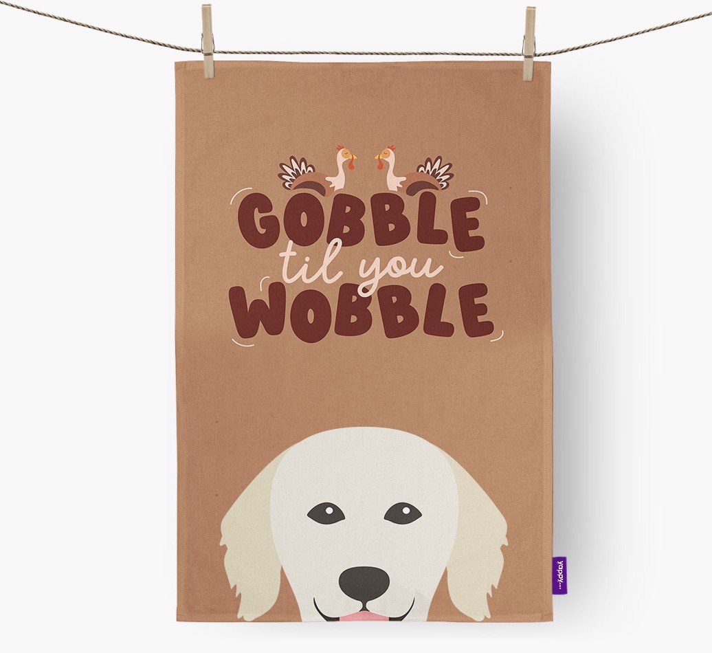 Gobble Til You Wobble: Personalised {breedFullName} Tea Towel