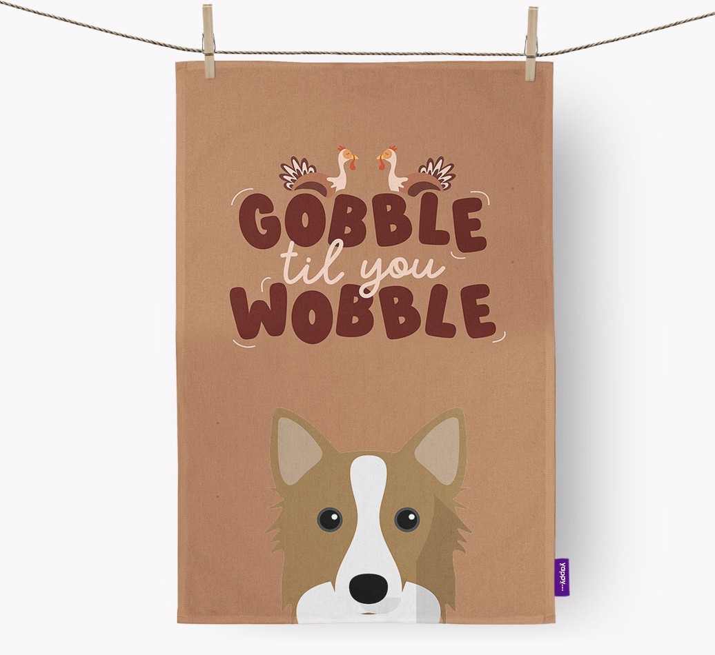 Gobble Til You Wobble: Personalised {breedFullName} Tea Towel