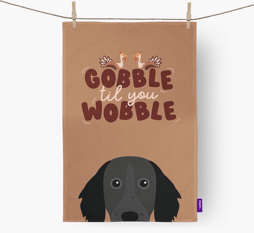 Gobble Til You Wobble: Personalised {breedFullName} Tea Towel