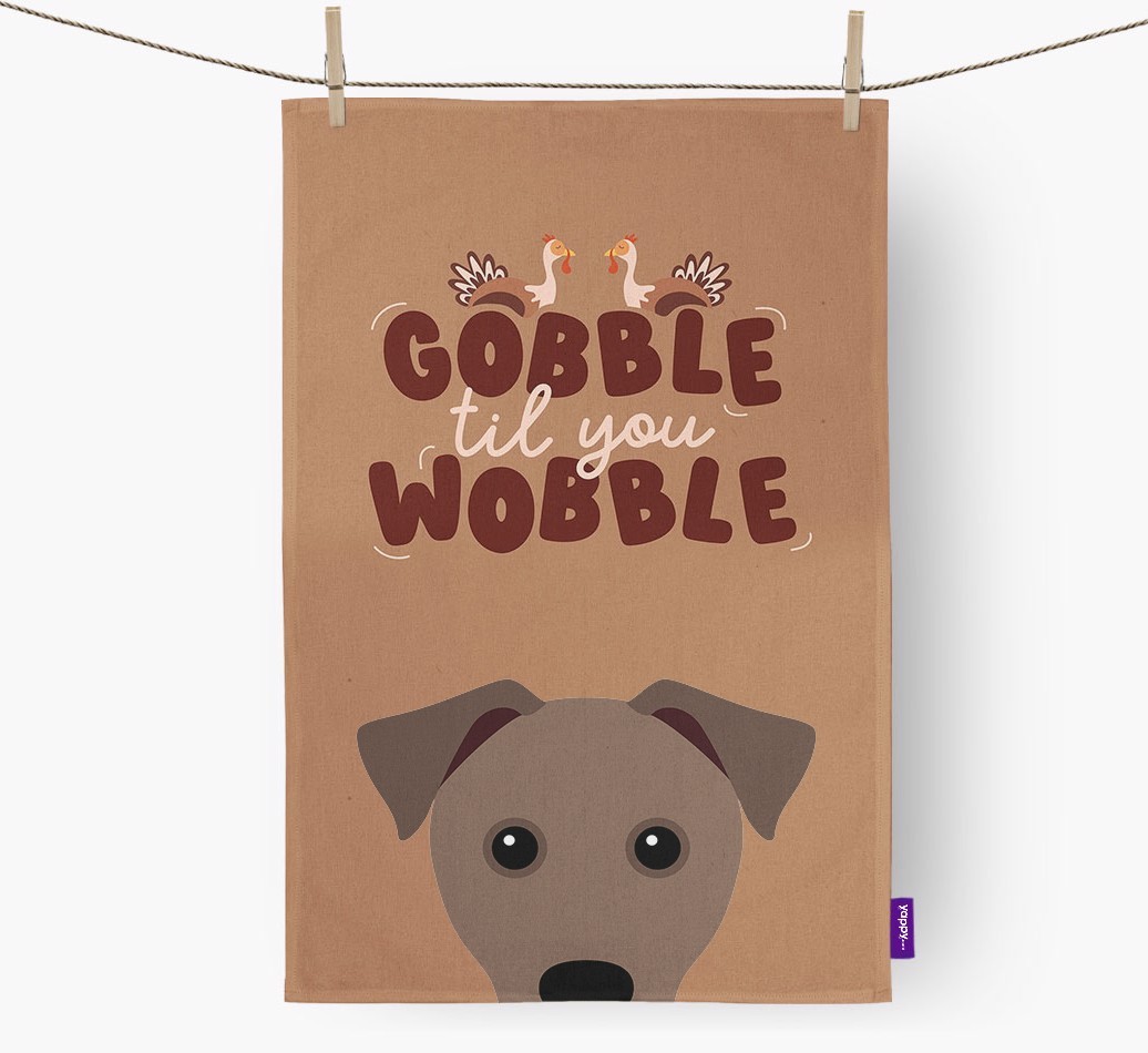 Gobble Til You Wobble: Personalised {breedFullName} Tea Towel