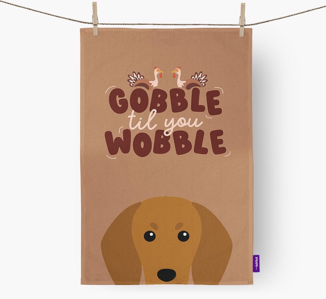 Gobble Til You Wobble: Personalised {breedFullName} Tea Towel