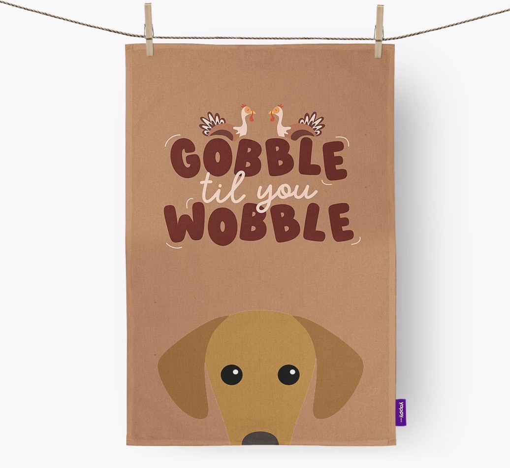 Gobble Til You Wobble: Personalized {breedFullName} Dish Towel