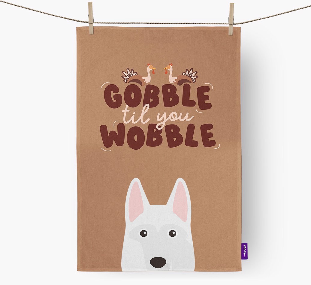 Gobble Til You Wobble: Personalised {breedFullName} Tea Towel