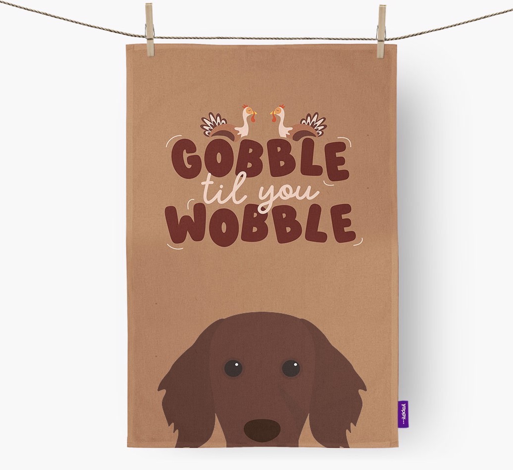 Gobble Til You Wobble: Personalised {breedFullName} Tea Towel
