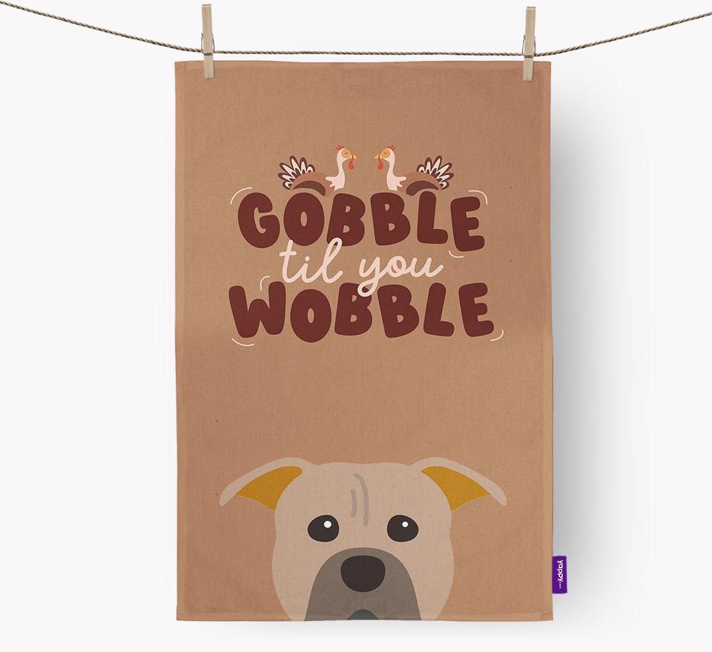 Gobble Til You Wobble: Personalized {breedFullName} Dish Towel