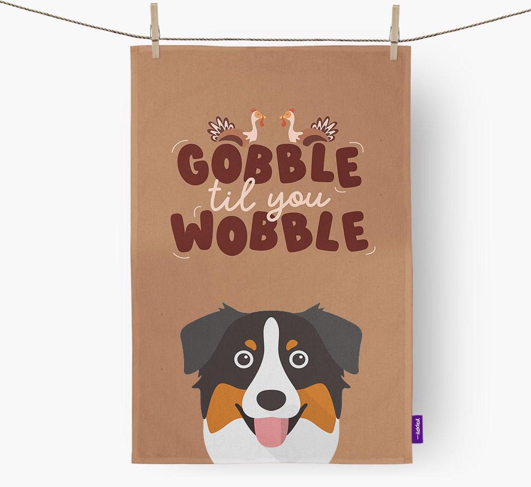 Gobble Til You Wobble: Personalized {breedFullName} Dish Towel