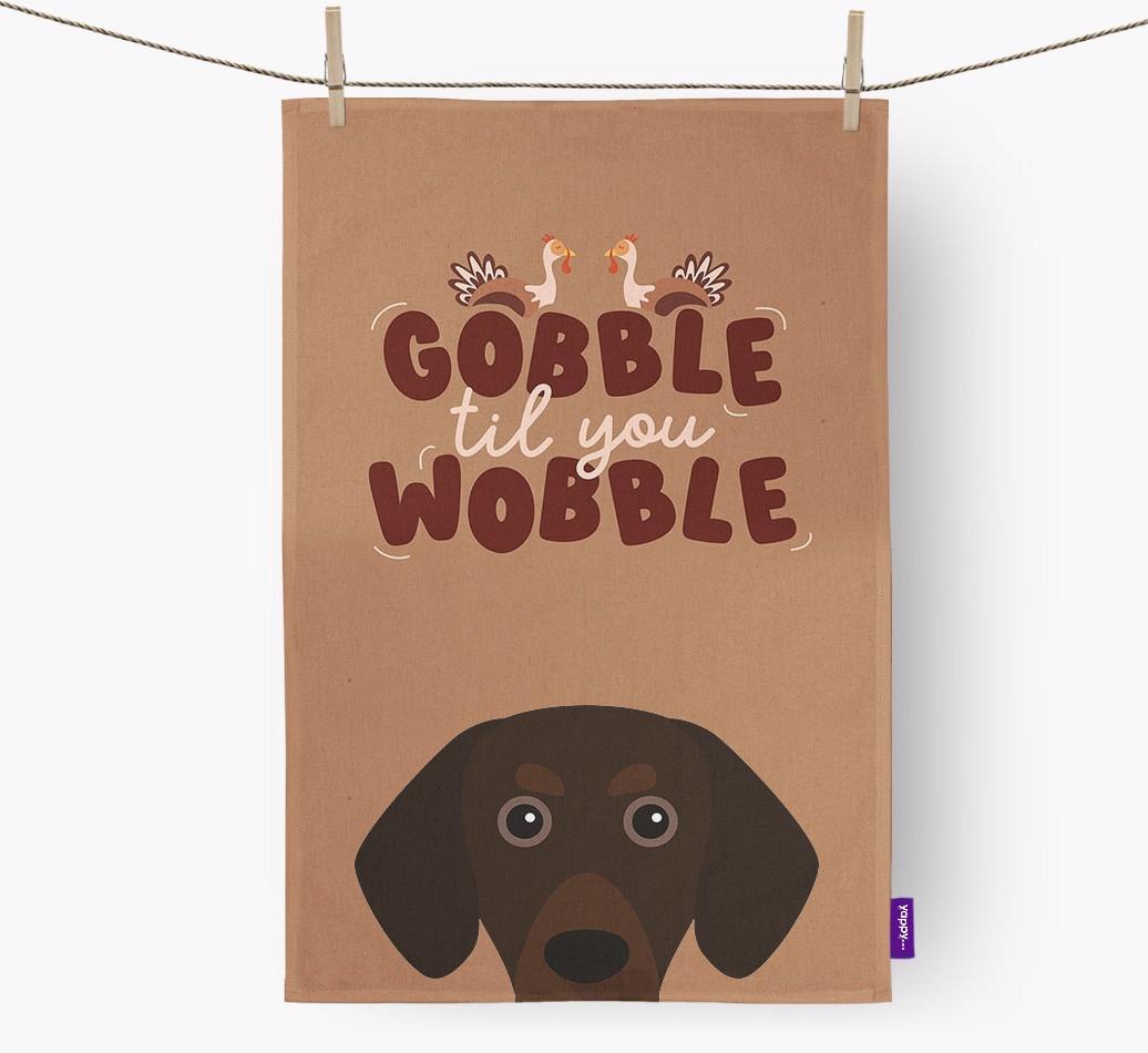 Gobble Til You Wobble: Personalized {breedFullName} Dish Towel