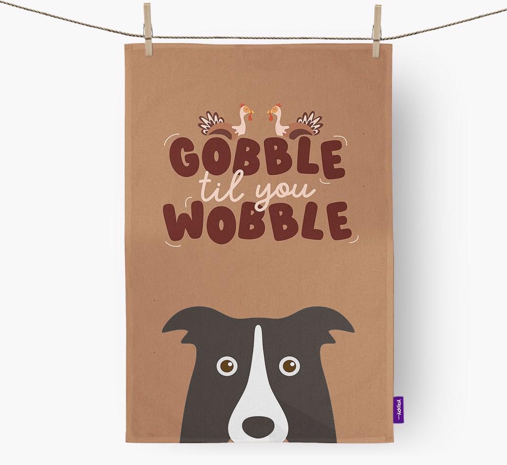 Gobble Til You Wobble: Personalized {breedFullName} Dish Towel