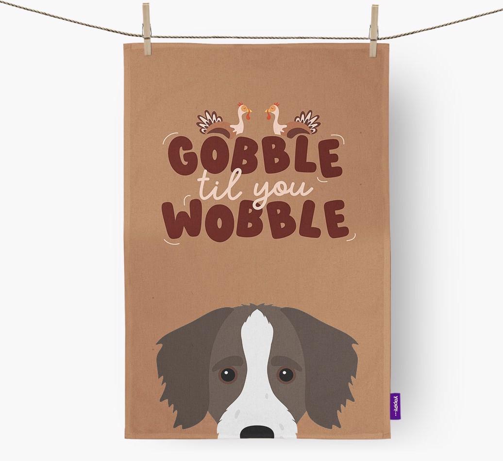 Gobble Til You Wobble: Personalized {breedFullName} Dish Towel