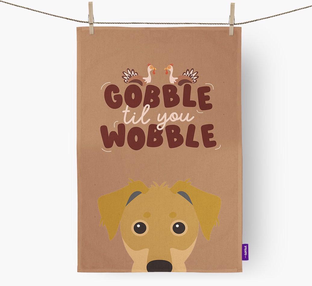 Gobble Til You Wobble: Personalized {breedFullName} Dish Towel