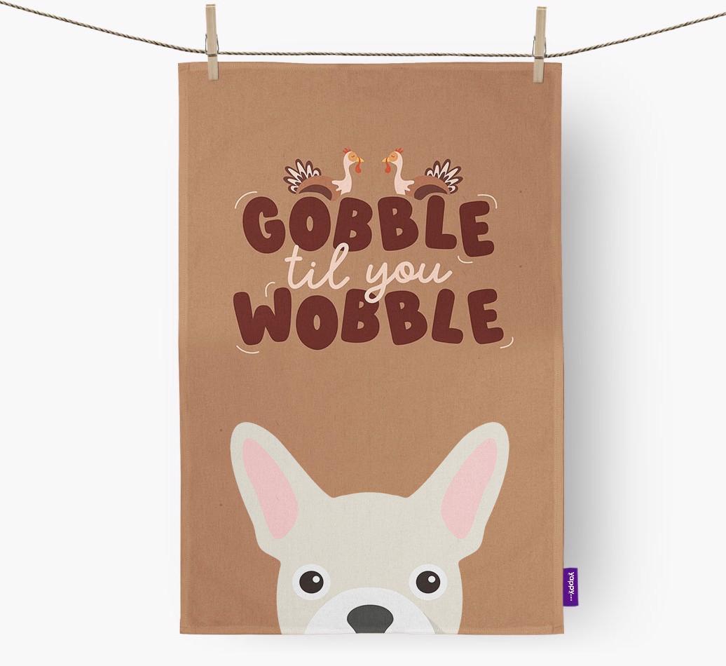 Gobble Til You Wobble: Personalized {breedFullName} Dish Towel
