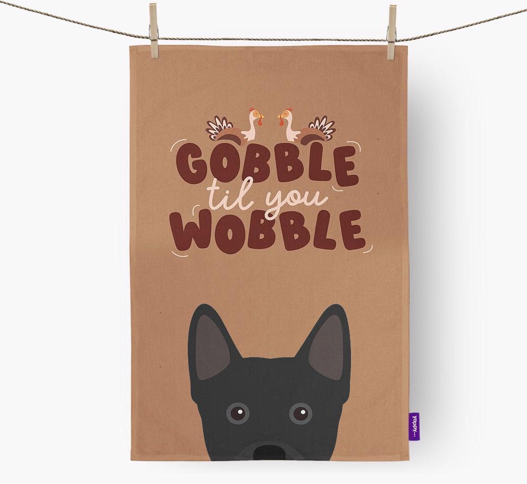 Gobble Til You Wobble: Personalized {breedFullName} Dish Towel