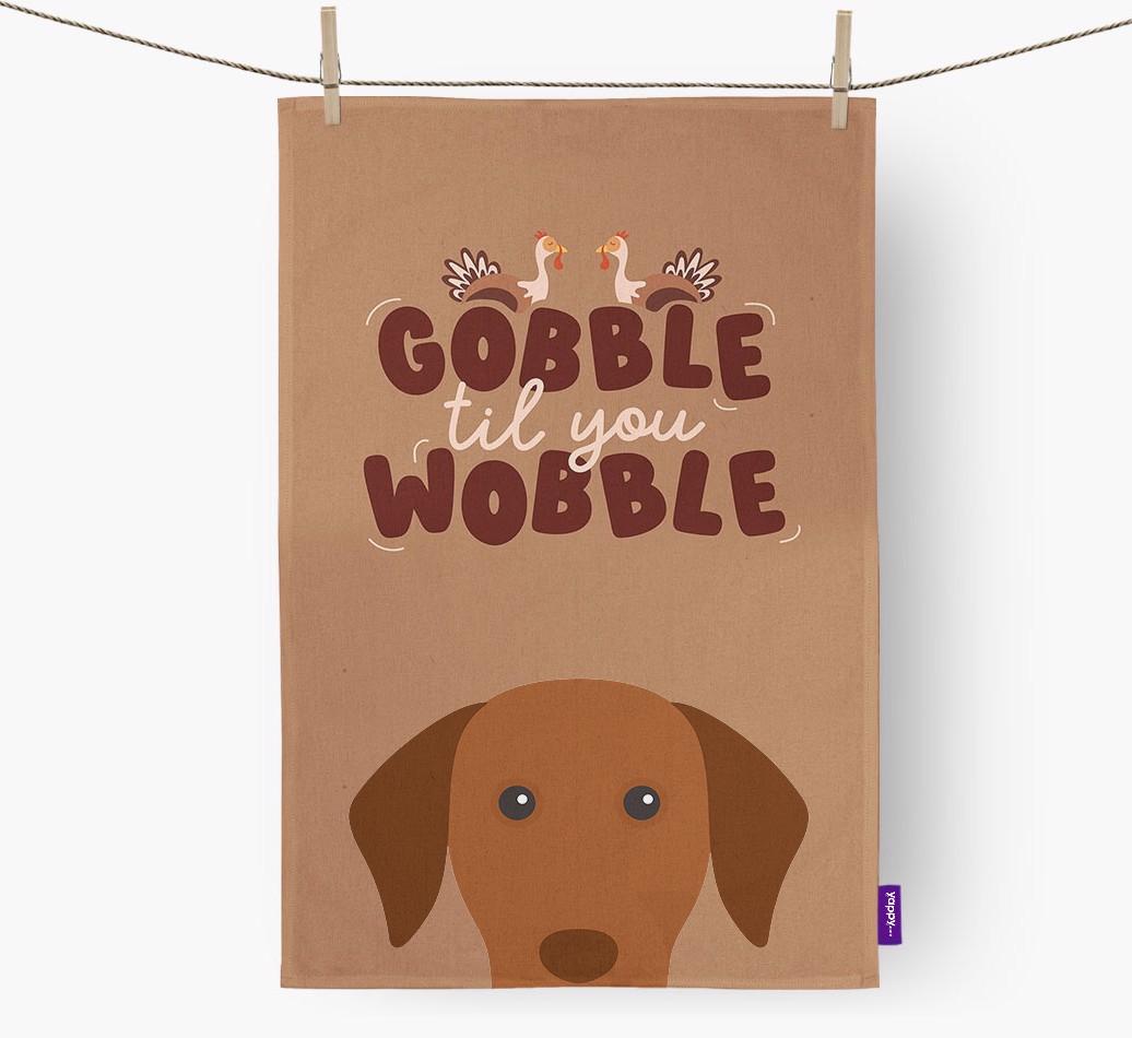 Gobble Til You Wobble: Personalised {breedFullName} Tea Towel
