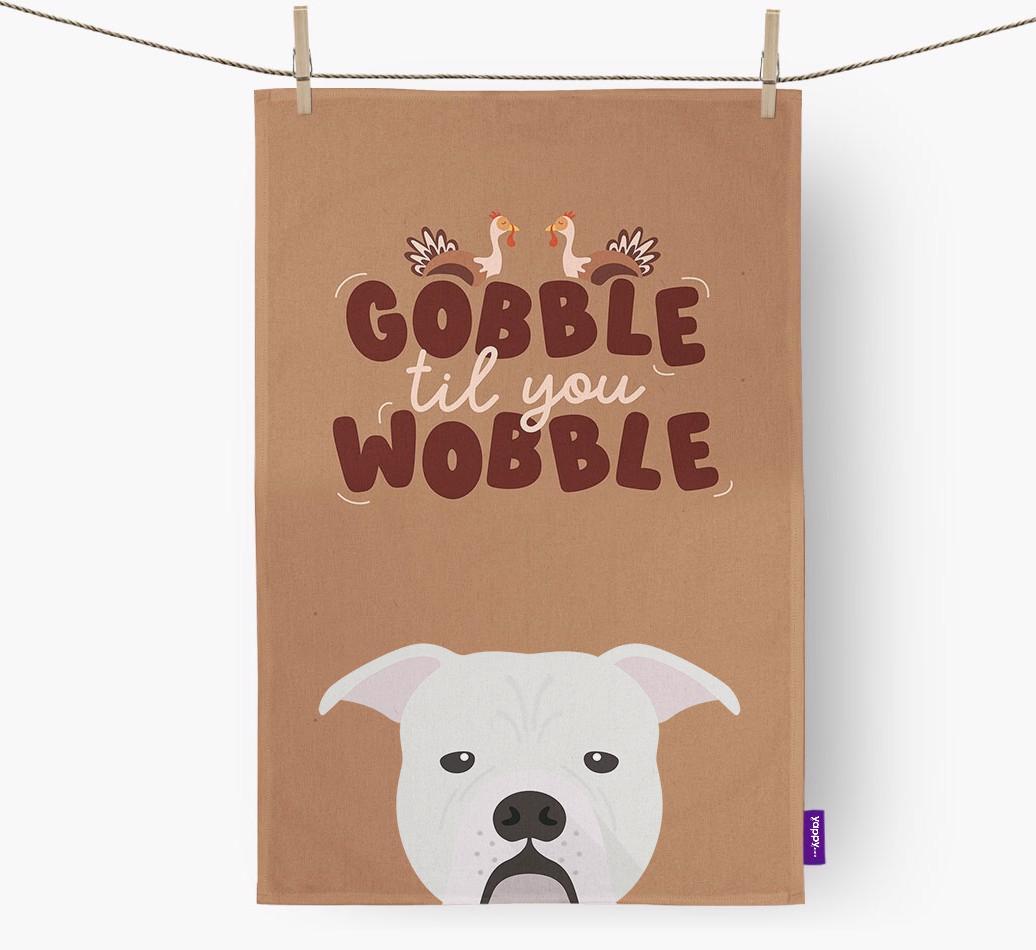 Gobble Til You Wobble: Personalized {breedFullName} Dish Towel