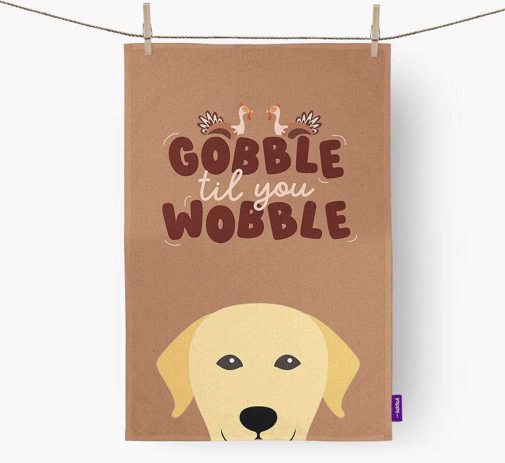 Gobble Til You Wobble: Personalized {breedFullName} Dish Towel
