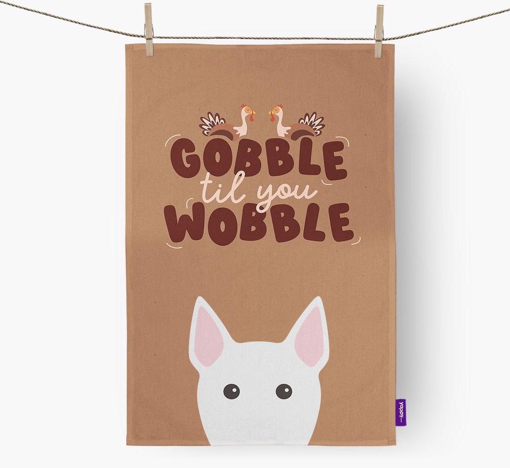 Gobble Til You Wobble: Personalized {breedFullName} Dish Towel