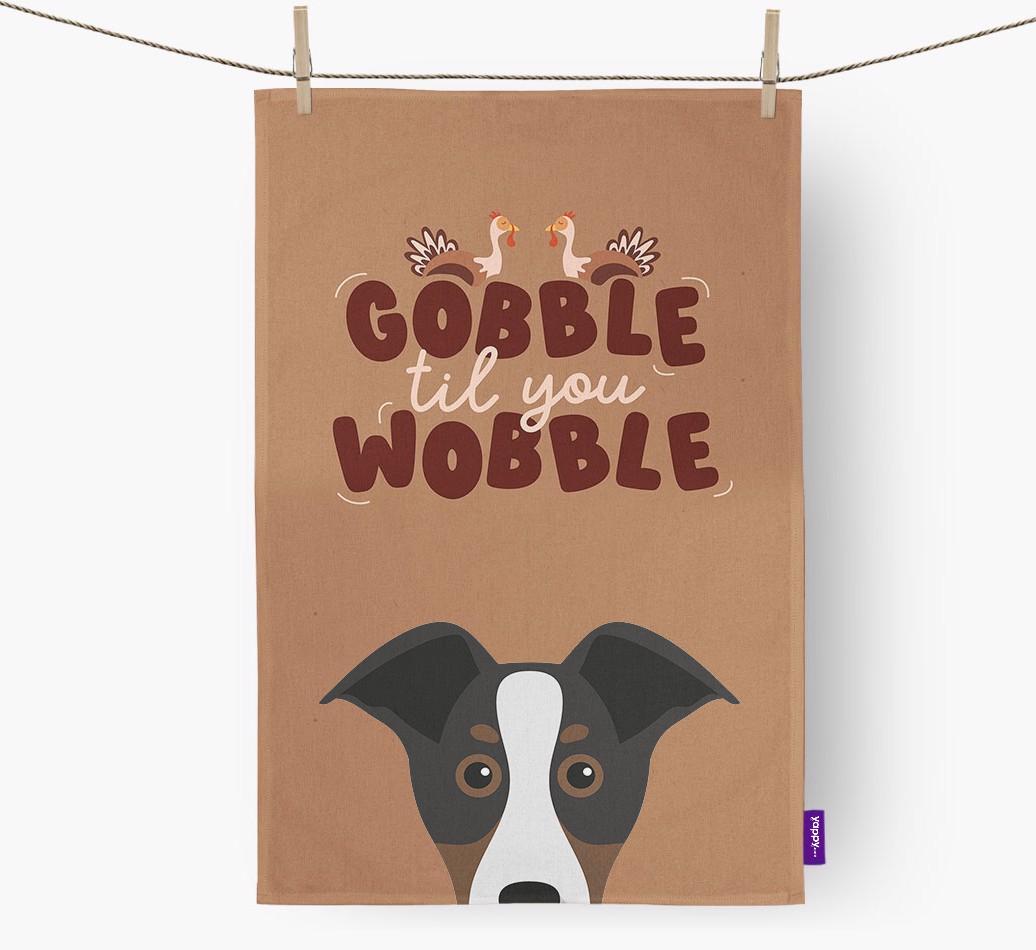 Gobble Til You Wobble: Personalized {breedFullName} Dish Towel
