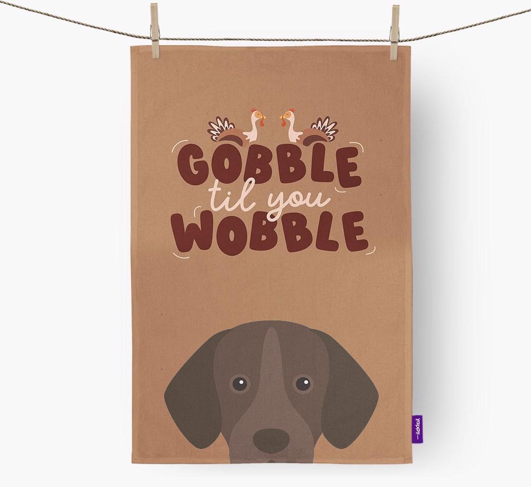 Gobble Til You Wobble: Personalized {breedFullName} Dish Towel