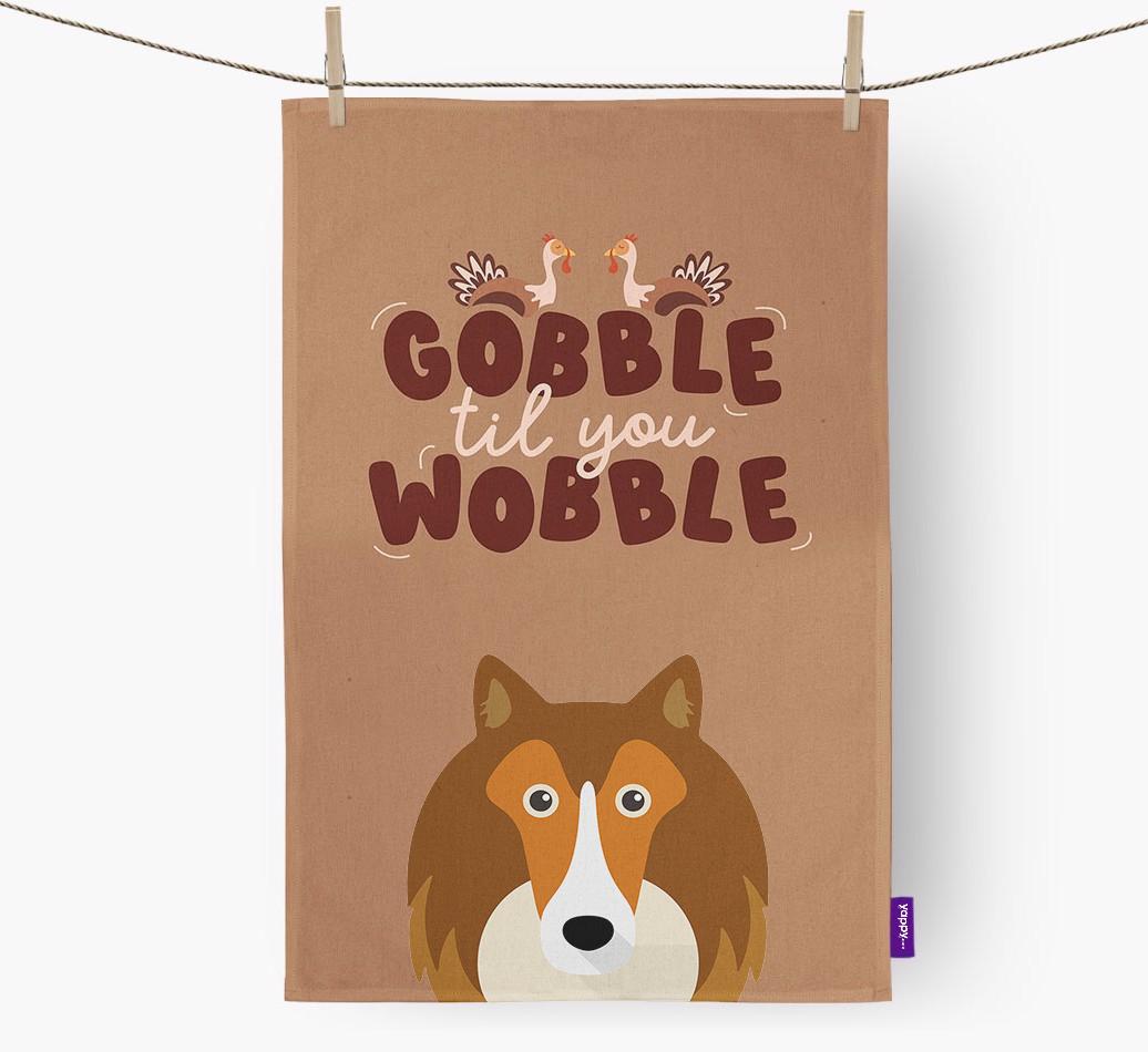 Gobble Til You Wobble: Personalized {breedFullName} Dish Towel