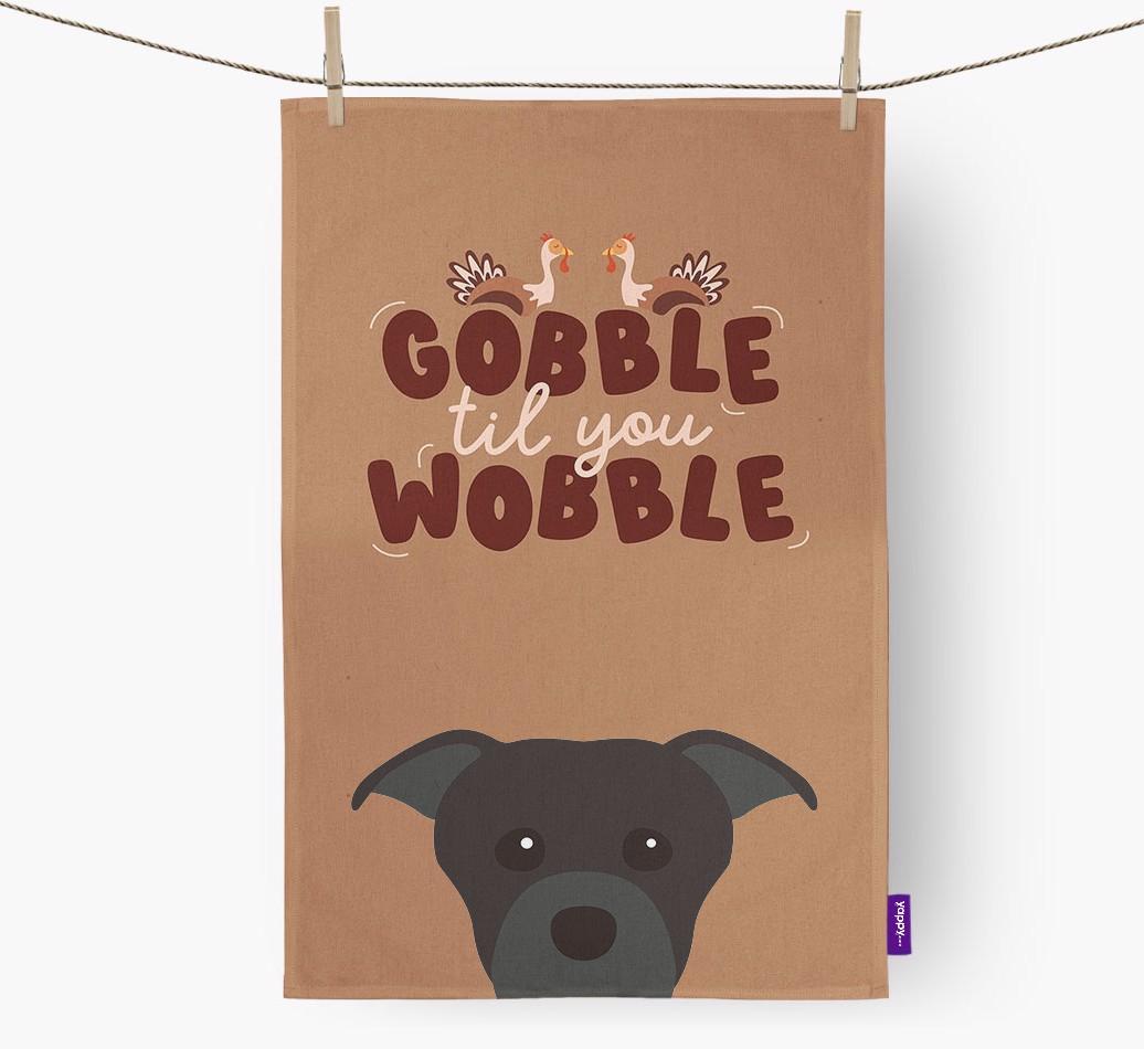Gobble Til You Wobble: Personalized {breedFullName} Dish Towel