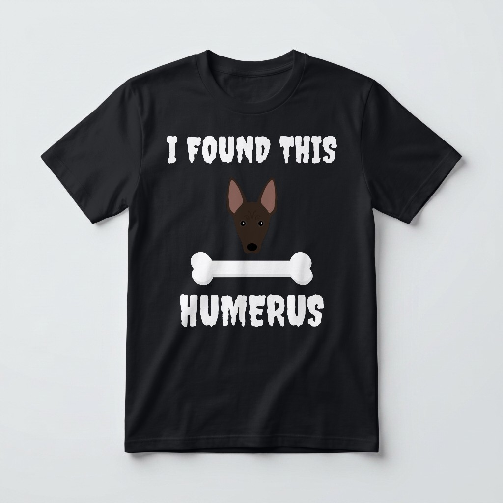 I Found This Humerus: Personalized {breedFullName} T-Shirt