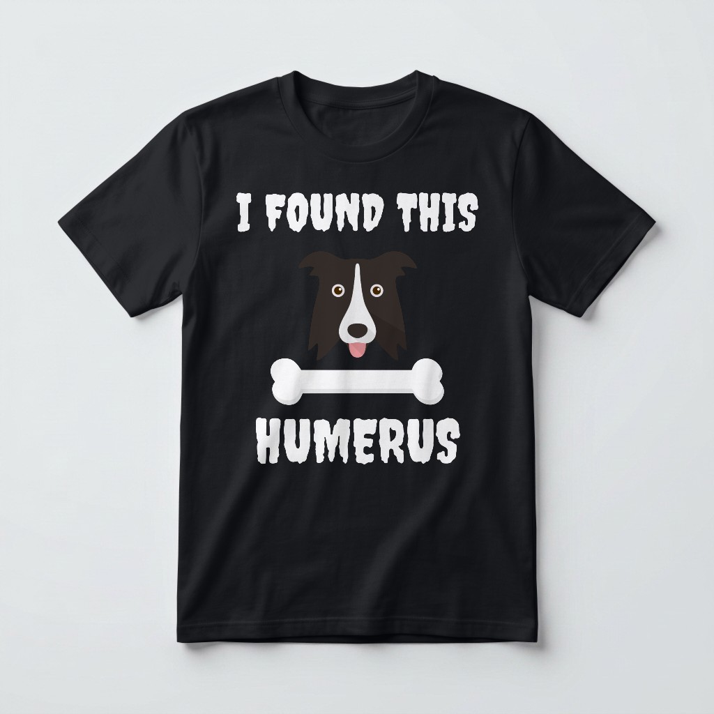 I Found This Humerus: Personalised {breedFullName} T-Shirt