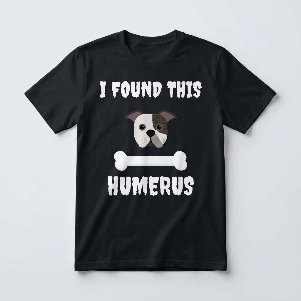 I Found This Humerus: Personalized {breedFullName} T-Shirt
