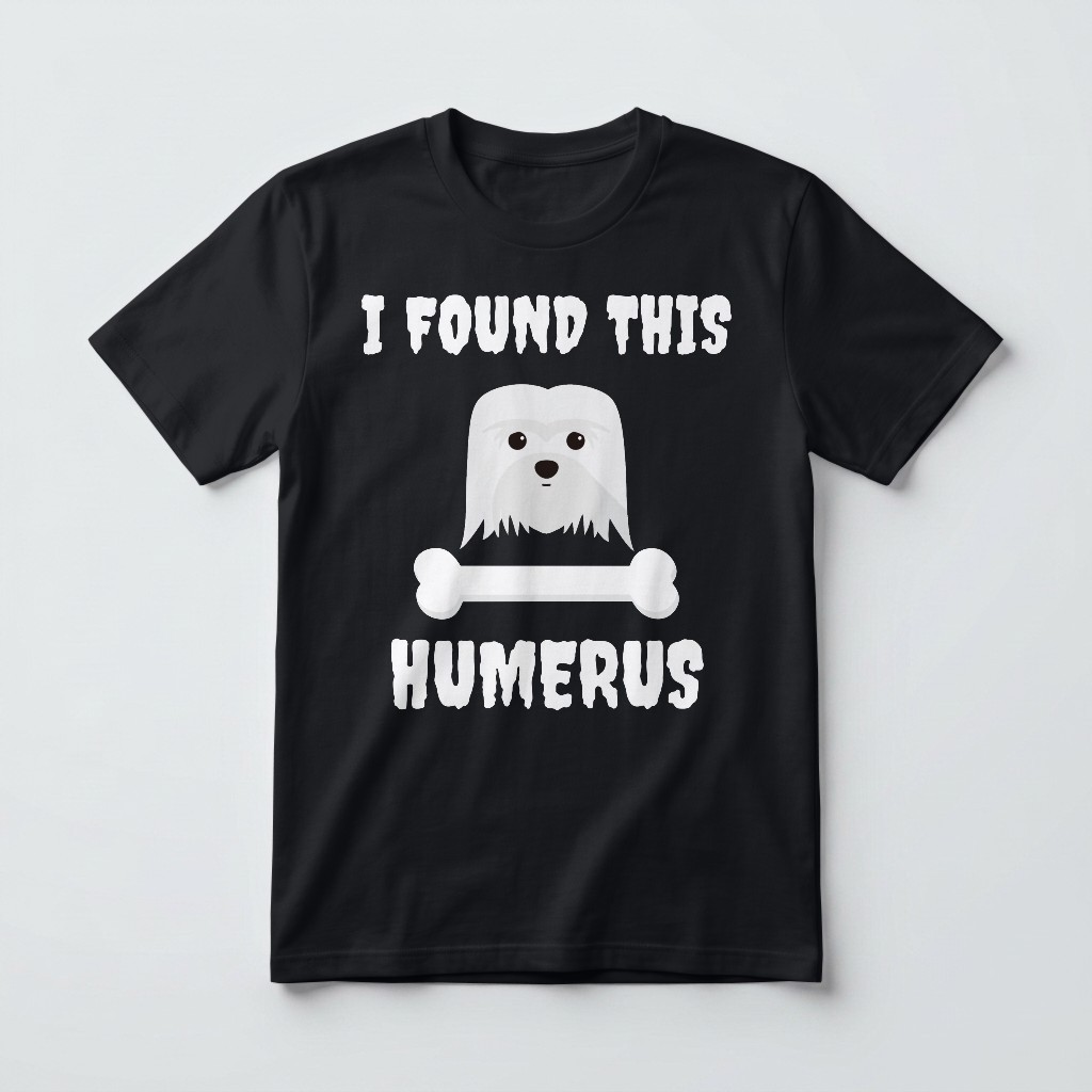 I Found This Humerus: Personalized {breedFullName} T-Shirt