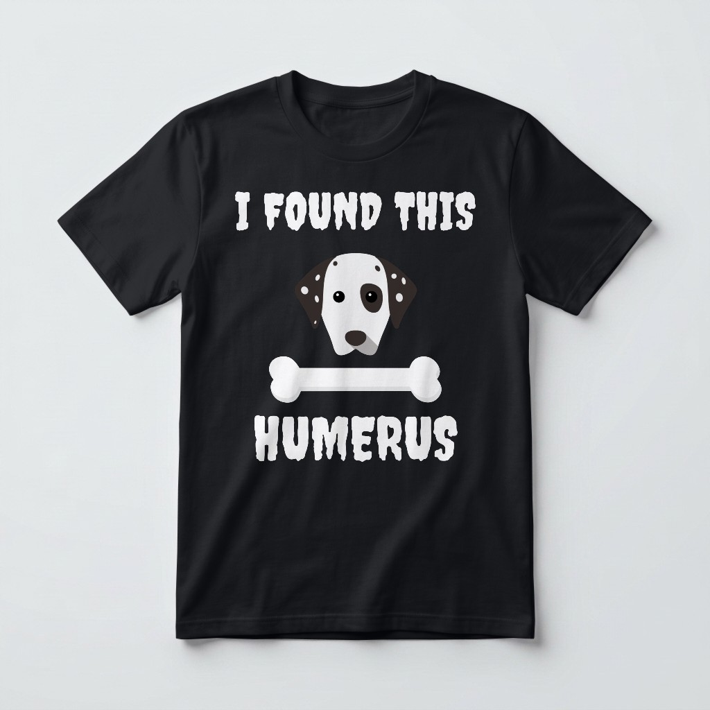 I Found This Humerus: Personalised {breedFullName} T-Shirt