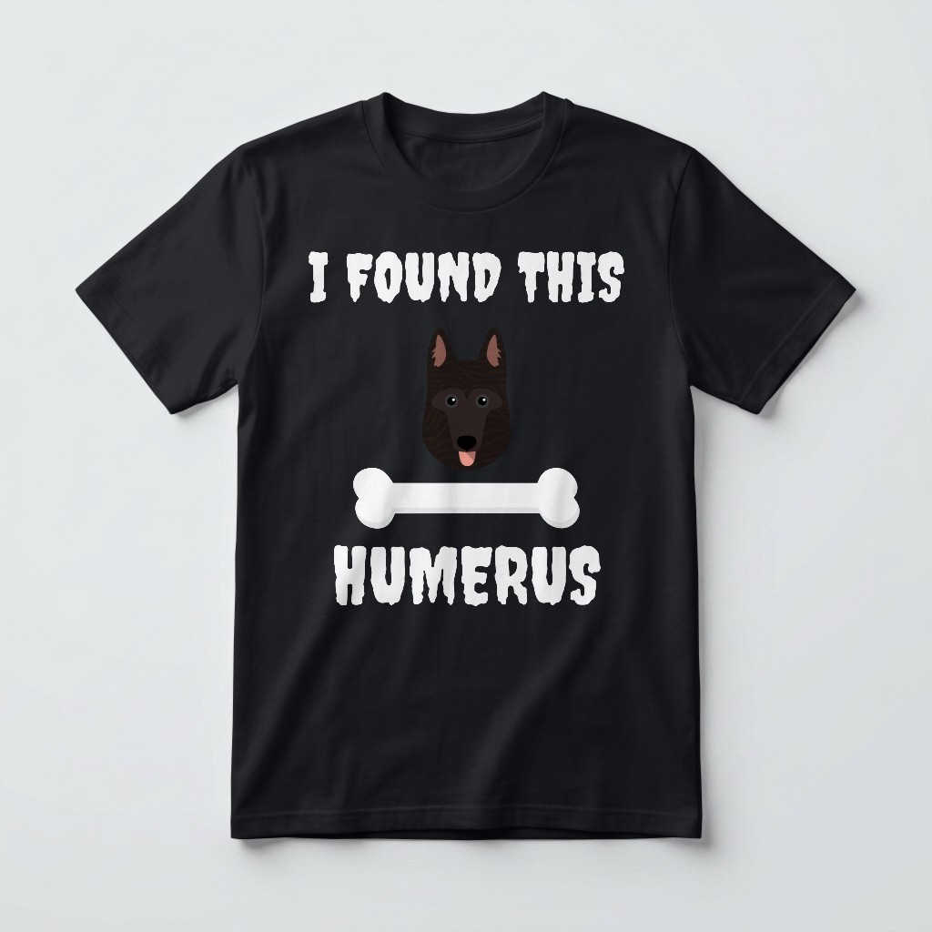 I Found This Humerus: Personalized {breedFullName} T-Shirt