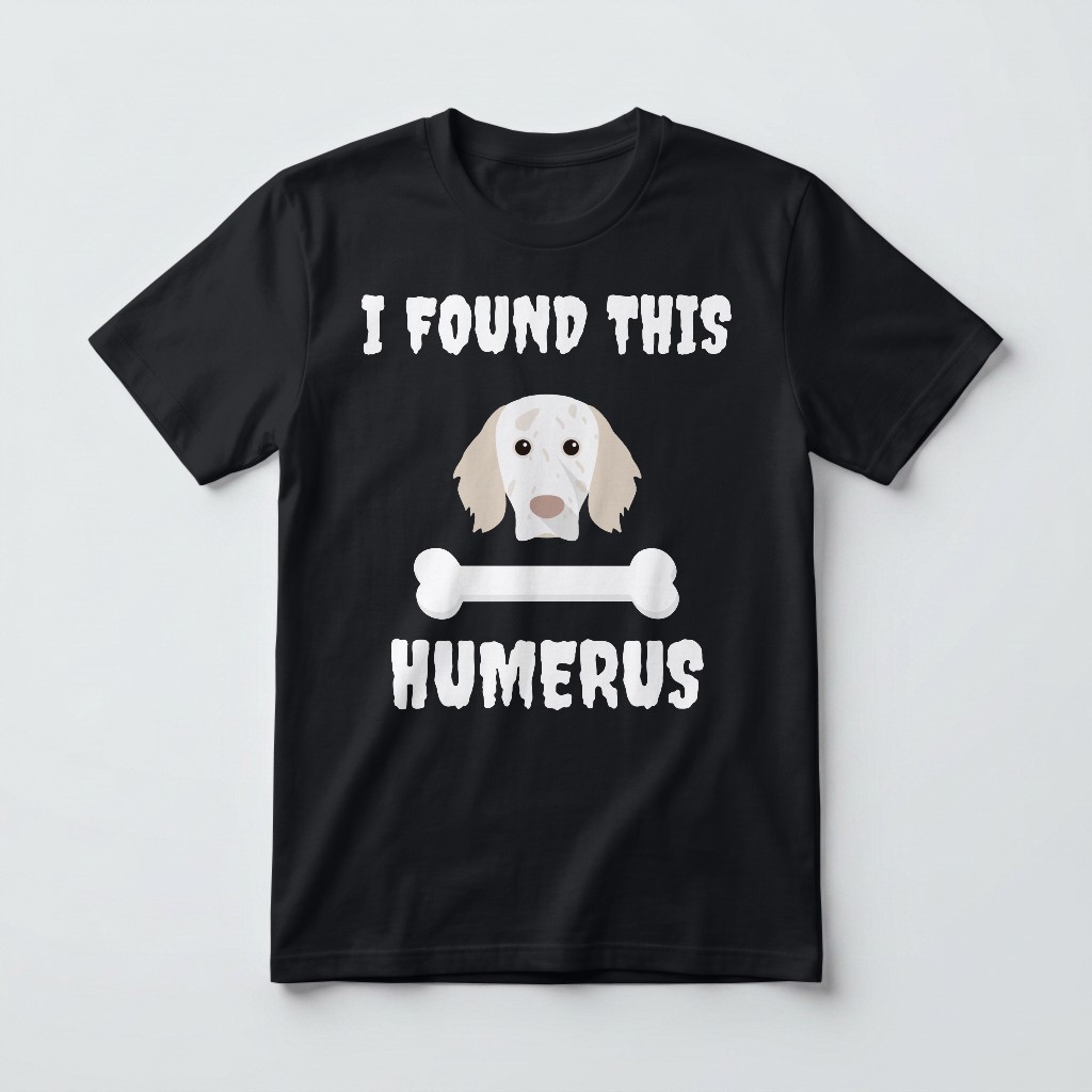I Found This Humerus: Personalized {breedFullName} T-Shirt