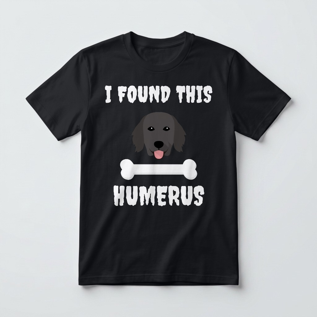 I Found This Humerus: Personalized {breedFullName} T-Shirt