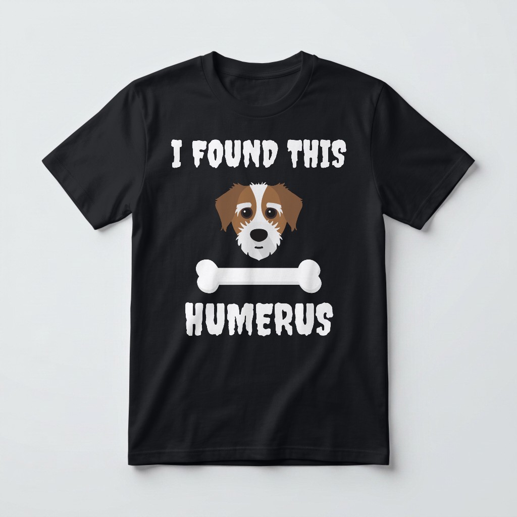 I Found This Humerus: Personalised {breedFullName} T-Shirt