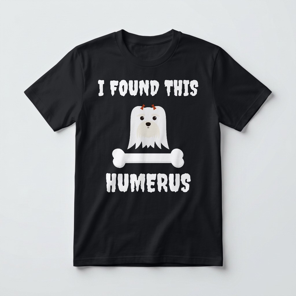 I Found This Humerus: Personalized {breedFullName} T-Shirt