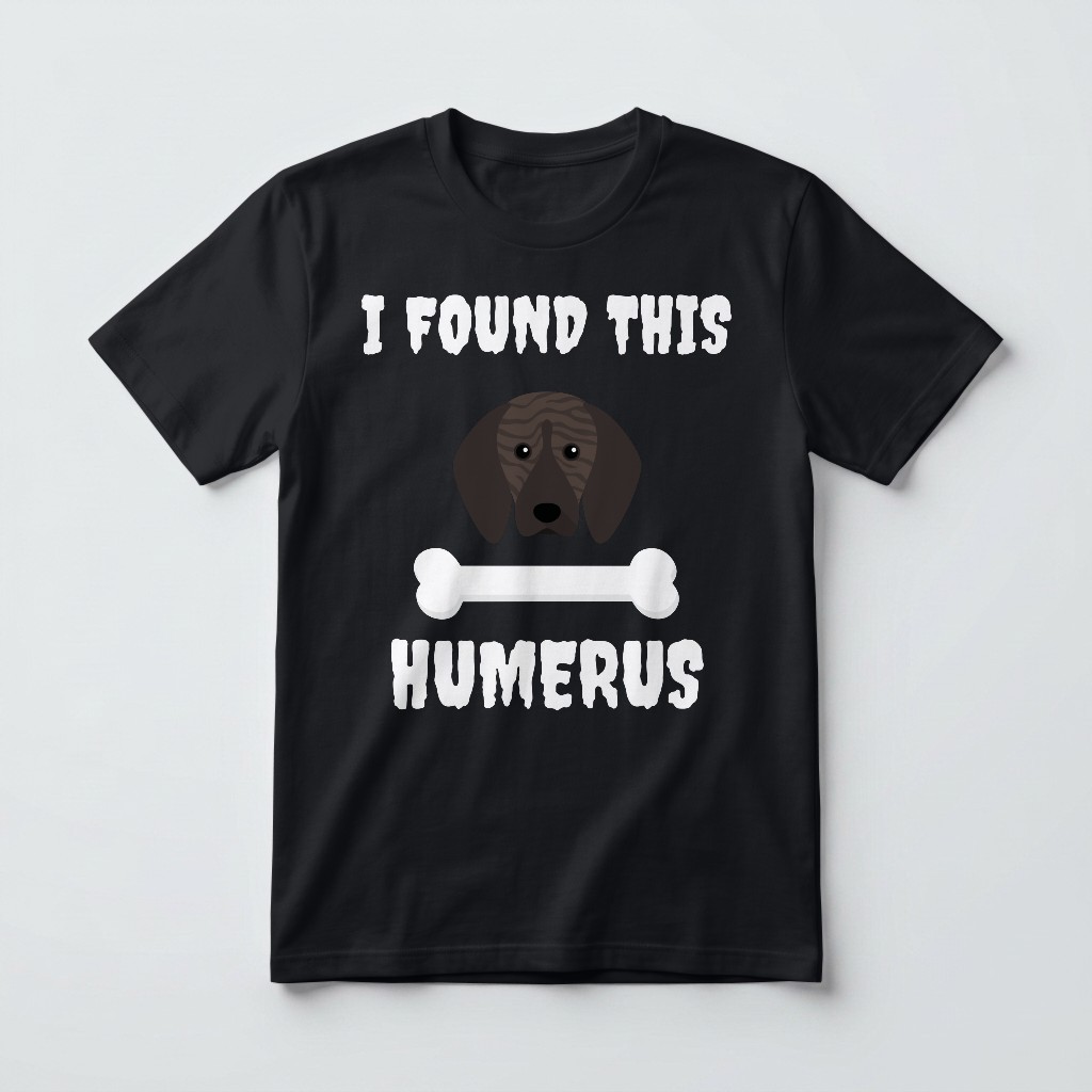 I Found This Humerus: Personalized {breedFullName} T-Shirt