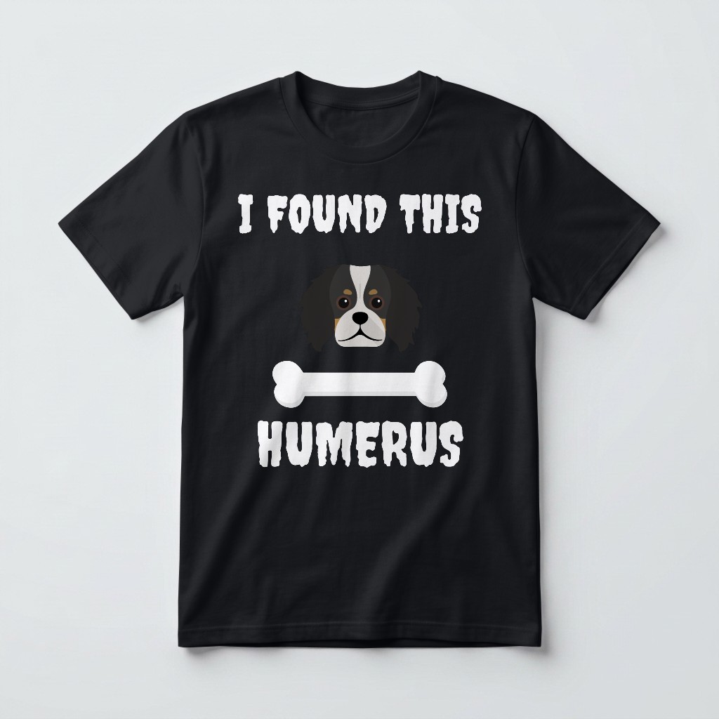 I Found This Humerus: Personalized {breedFullName} T-Shirt