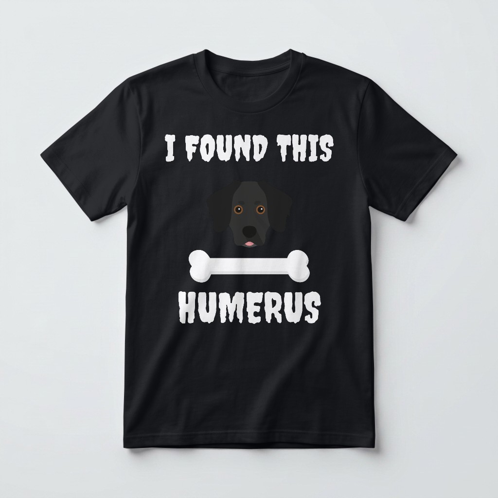 I Found This Humerus: Personalized {breedFullName} T-Shirt
