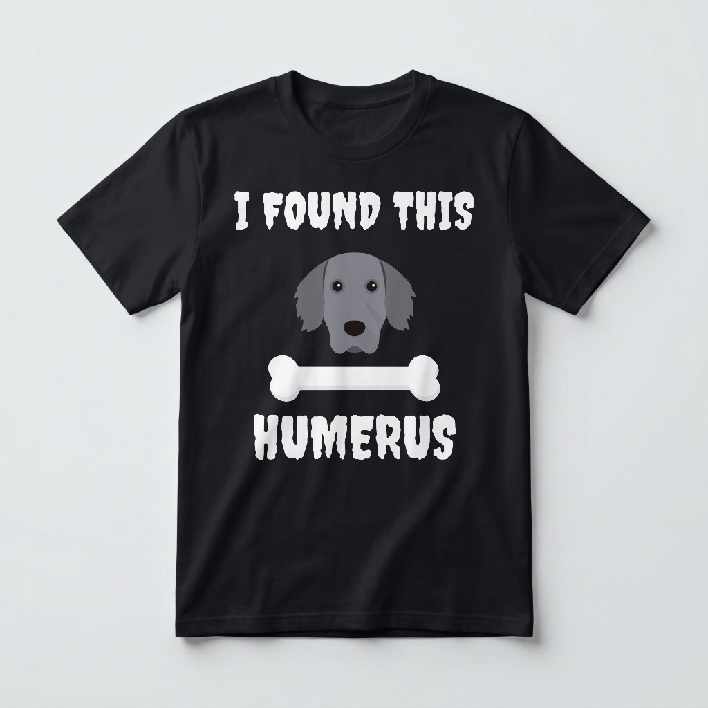 I Found This Humerus: Personalized {breedFullName} T-Shirt