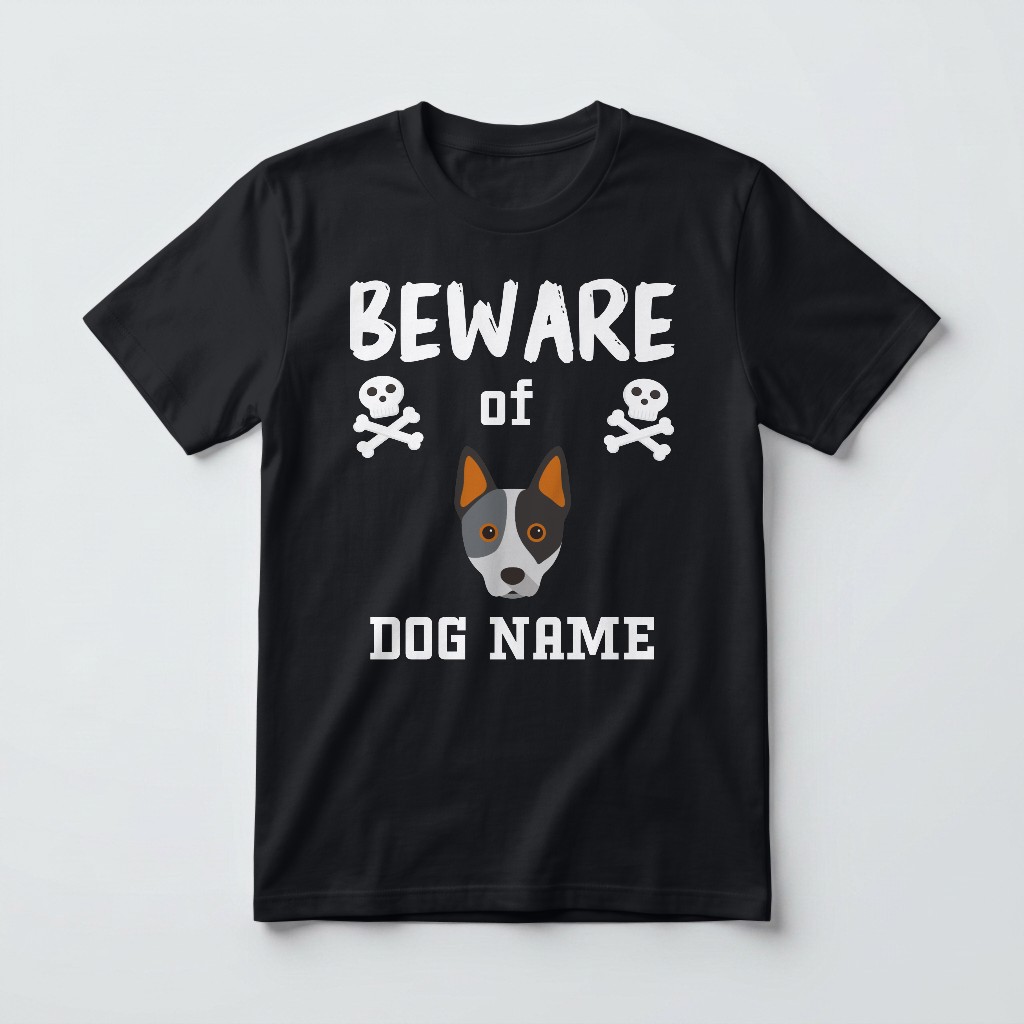 Beware of the Dog: Personalized {breedFullName} T-Shirt