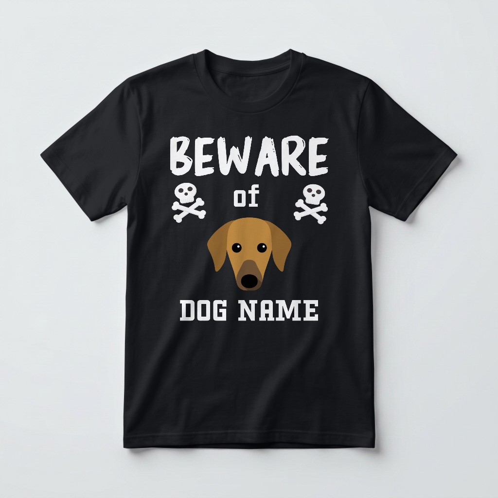 Beware of the Dog: Personalized {breedFullName} T-Shirt