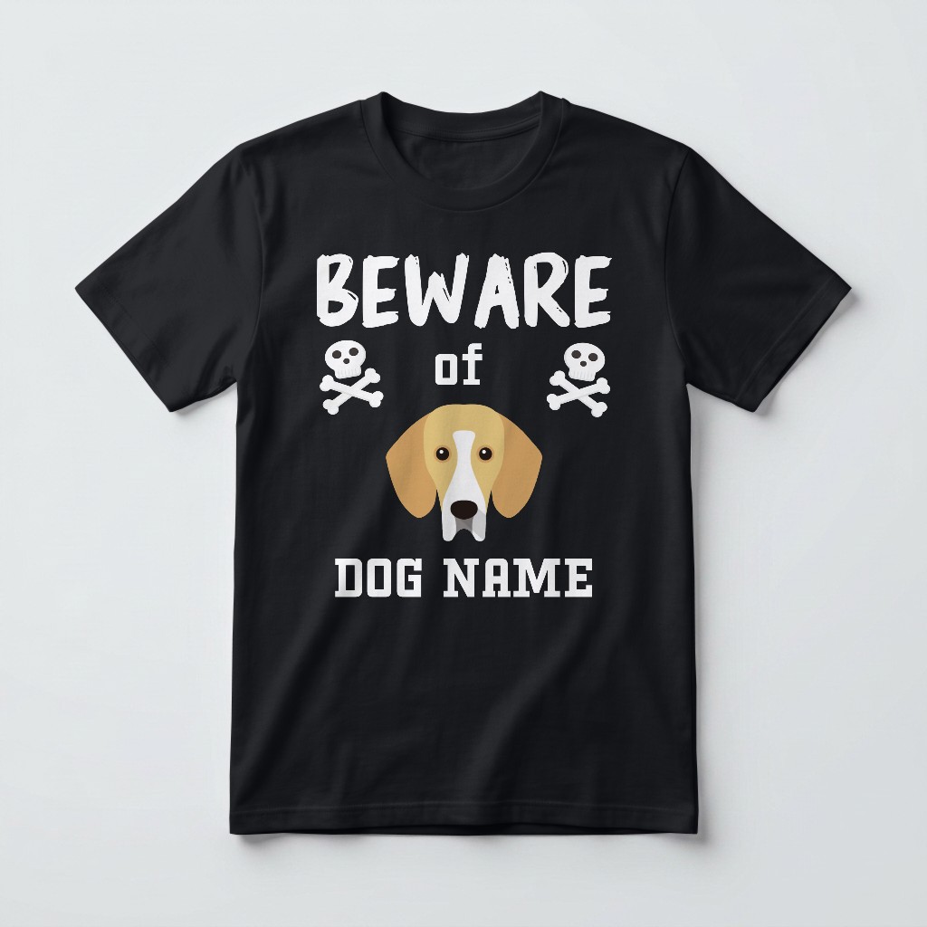 Beware of the Dog: Personalized {breedFullName} T-Shirt