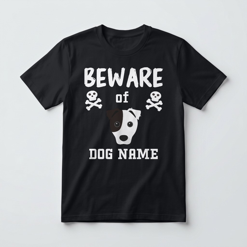 Beware of the Dog: Personalized {breedFullName} T-Shirt