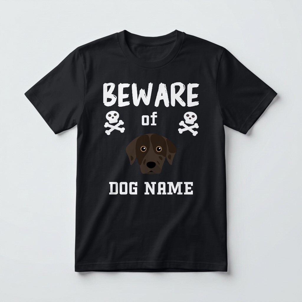 Beware of the Dog: Personalized {breedFullName} T-Shirt