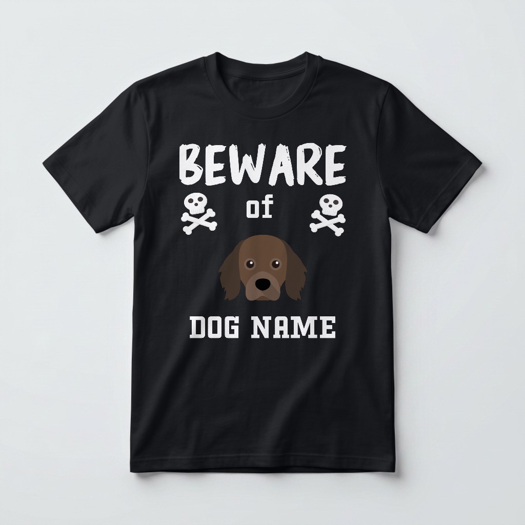 Beware of the Dog: Personalized {breedFullName} T-Shirt