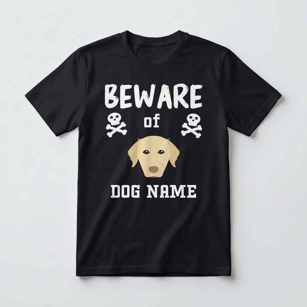 Beware of the Dog: Personalized {breedFullName} T-Shirt