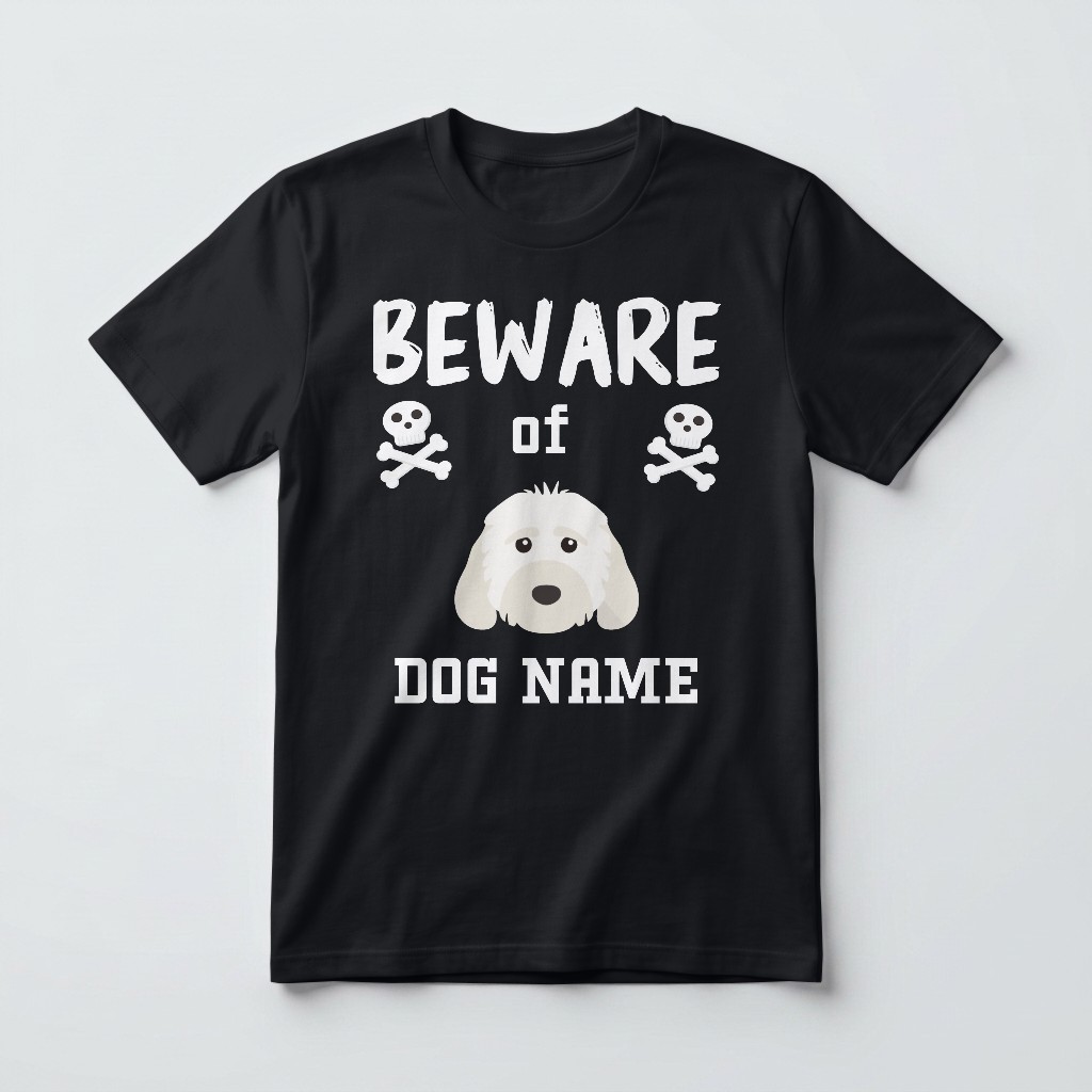 Beware of the Dog: Personalized {breedFullName} T-Shirt